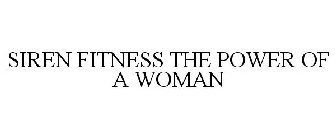 SIREN FITNESS THE POWER OF A WOMAN