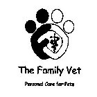THE FAMILY VET PERSONAL CARE FOR PETS