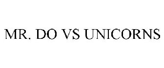 MR. DO VS UNICORNS