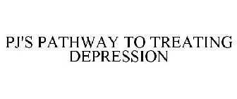 PJ'S PATHWAY TO TREATING DEPRESSION