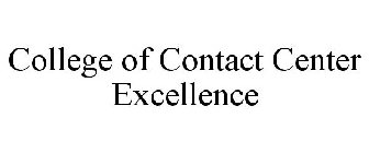 COLLEGE OF CONTACT CENTER EXCELLENCE
