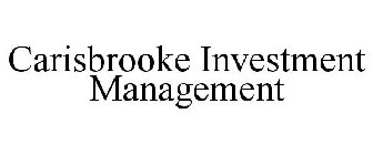 CARISBROOKE INVESTMENT MANAGEMENT