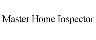 MASTER HOME INSPECTOR