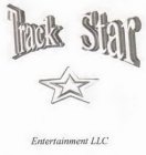 TRACK STAR ENTERTAINMENT LLC