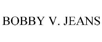 BOBBY V. JEANS Trademark - Serial Number 78894033 :: Justia Trademarks