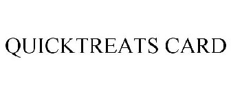 QUICKTREATS CARD