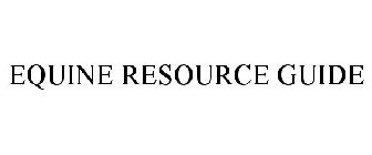 EQUINE RESOURCE GUIDE