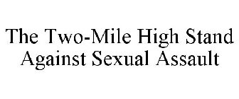 THE TWO-MILE HIGH STAND AGAINST SEXUAL ASSAULT