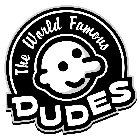 THE WORLD FAMOUS DUDES