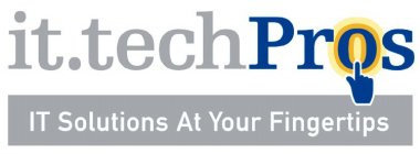 IT.TECHPROS IT SOLUTIONS AT YOUR FINGERTIPS