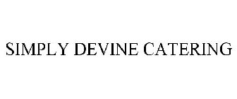 SIMPLY DEVINE CATERING