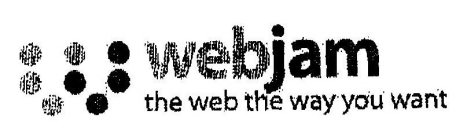W WEBJAM THE WEB THE WAY YOU WANT