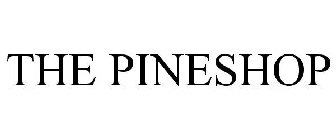 THE PINESHOP