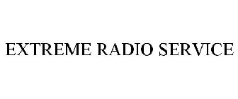 EXTREME RADIO SERVICE