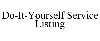 DO-IT-YOURSELF SERVICE LISTING