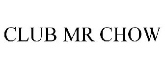 CLUB MR CHOW