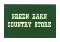 GREEN BARN COUNTRY STORE