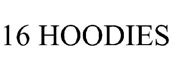 16 HOODIES
