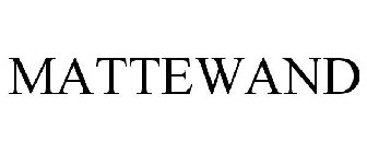 MATTEWAND