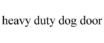 HEAVY DUTY DOG DOOR