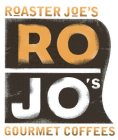 ROJO'S ROASTER JOE'S GOURMET COFFEES