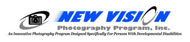 NEW VISION PHOTOGRAPHY PROGAM, INC. AN INNOVATIVE PHOTOGRAPHY PROGRAM DESIGNED SPECIFICALLY FOR PERSONS WITH DEVELOPMENTAL DISABILITIES