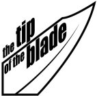 THE TIP OF THE BLADE