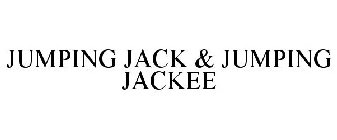 JUMPING JACK & JUMPING JACKEE