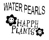 WATER PEARLS HAPPY PLANTS
