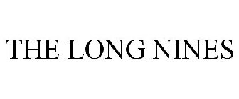 THE LONG NINES