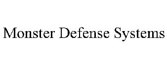 MONSTER DEFENSE SYSTEMS