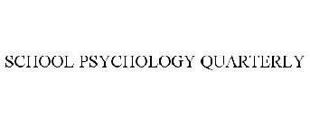 SCHOOL PSYCHOLOGY QUARTERLY