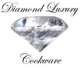 DIAMOND LUXURY COOKWARE