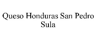QUESO HONDURAS SAN PEDRO SULA