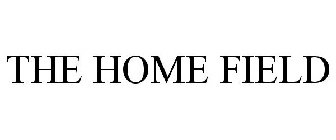 THE HOME FIELD