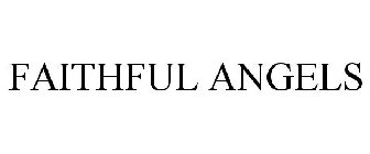 FAITHFUL ANGELS