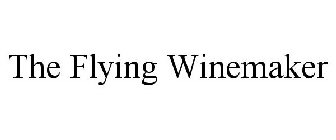 THE FLYING WINEMAKER