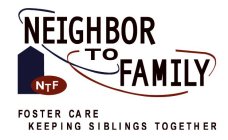 NEIGHBOR TO FAMILY NTF FOSTER CARE KEEPING SIBLINGS TOGETHER