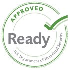 APPROVED READY U.S. DEPARTMENT OF HOMELAND SECURITY