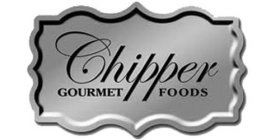 CHIPPER GOURMET FOODS