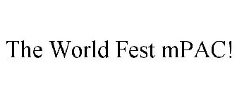 THE WORLD FEST MPAC!