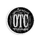 WELCOME TO OTC VILLAGE