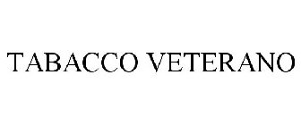 TABACCO VETERANO