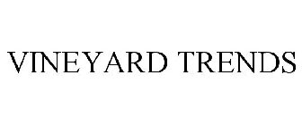VINEYARD TRENDS