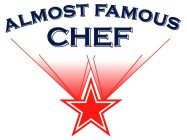 ALMOST FAMOUS CHEF