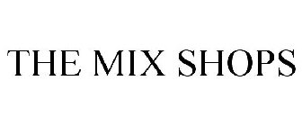 THE MIX SHOPS