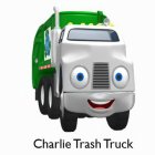 CHARLIE TRASH TRUCK