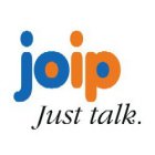 JOIP JUST TALK.