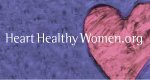 HEART HEALTHY WOMEN.ORG