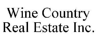 WINE COUNTRY REAL ESTATE INC.